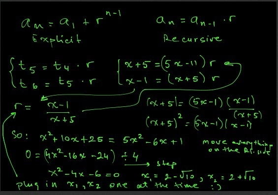 In a geometric sequence, t4=5x-11, t5=x+5, and t6=x-1. Find the sum(s) of the infinite-example-1