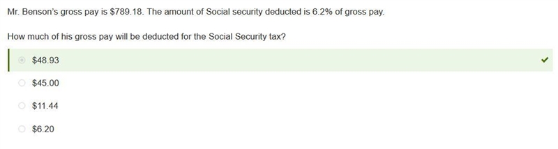 Mr. Benson's gross pay is 789.18 the amount of social secutiry deducted is 6.2 percent-example-1