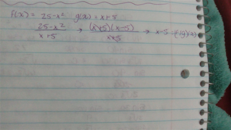 If f(x)=25−x^2 and g(x)=x+5, what is (f/g)(x)? Write your answer in simplest form-example-1