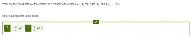 What are the coordinates of the centroid of a triangle with vertices J(−4, 2) , K-example-1