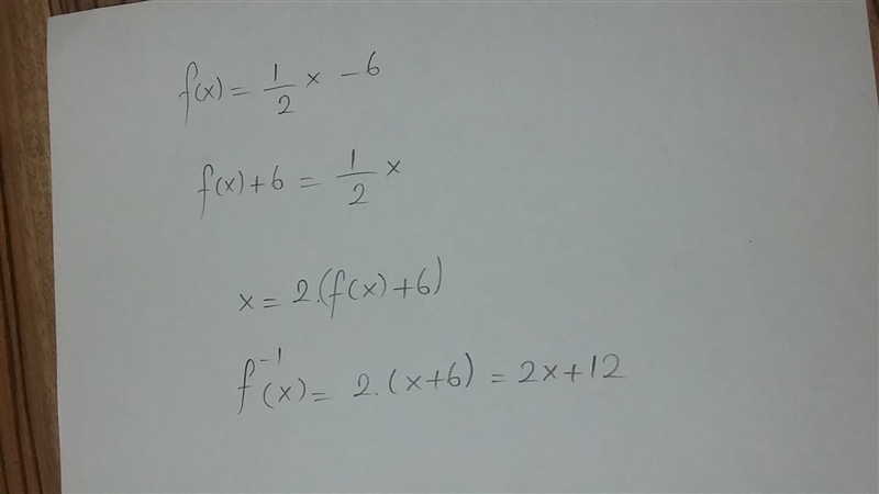 If f(x)=1/2 x-6 what is the equation for f–1(x)? A. f–1(x) = 2x + 6 B. f–1(x) = 2x-example-1