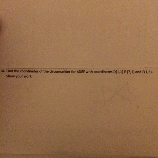 Find the coordinates of the circumcenter for DEF with coordinates D(1,1), E(7,1) and-example-1