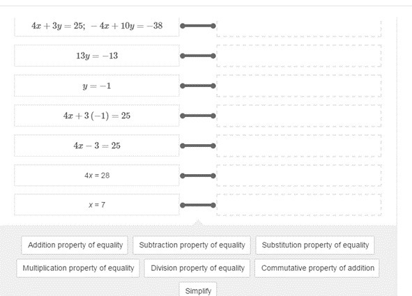 Which properties justify the steps taken to solve the system? 4x+3y=25 2x+-5y=19 FOR-example-1