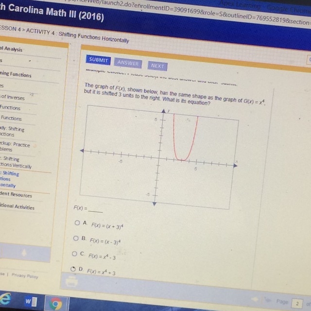 The graph of F(x) shown below has the same shape as the graph G(x)=x^4 but it is shifted-example-1