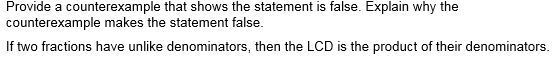 Please help, what two fractions have unlike denominators but the LCD is not the product-example-1
