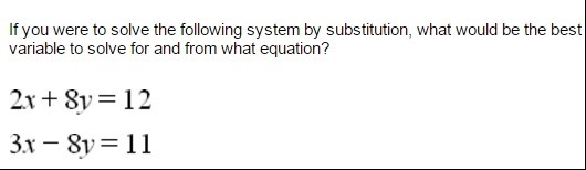 If you were to solve the following system by substitution, what would be the best-example-1