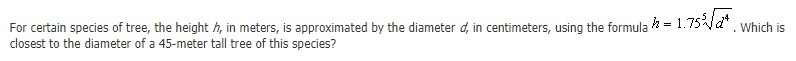 For certain species of tree, the height h, in meters, is approximated by the diameter-example-1