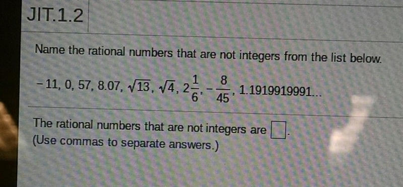 Name the rational numbers that are not integers from the list-example-1