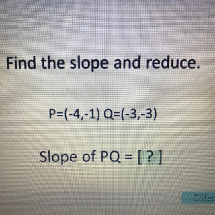 Help. Find the slop and reduce-example-1