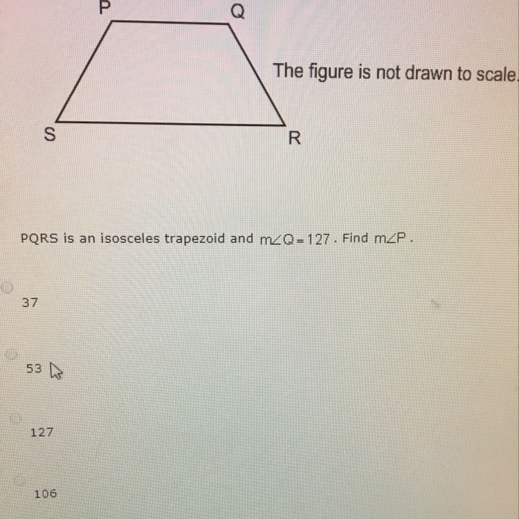 PQRS is an isosceles trapezoid and m angle Q=127. Find M angle P.-example-1