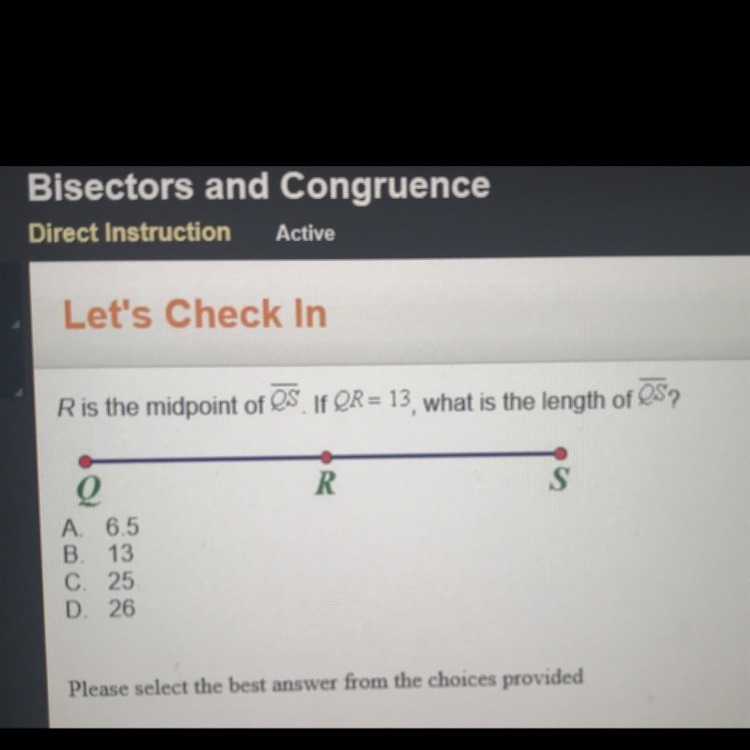 What’s the midpoint of Qs . If QR = 13 , what is the length of Qs-example-1