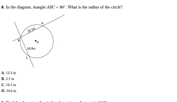 In the diagram, &angle; ABC = 90°. What is the radius of the circle? A. 12.3 in-example-1