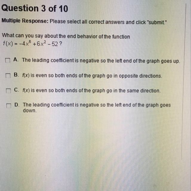 PLEASE HELP! what can you say about the end behavior of the function f(x)=-4^6+6x-example-1