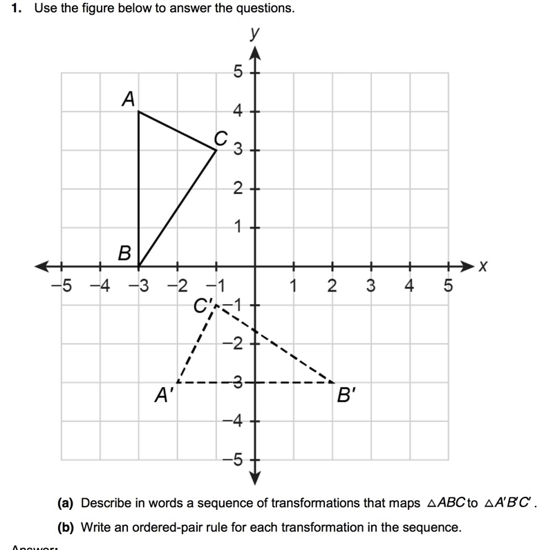 (a) Describe in words a sequence of transformations that maps ABC to A'B'C' (b) Write-example-1