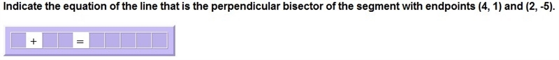 Indicate the equation of the line that is the perpendicular bisector of the segment-example-1