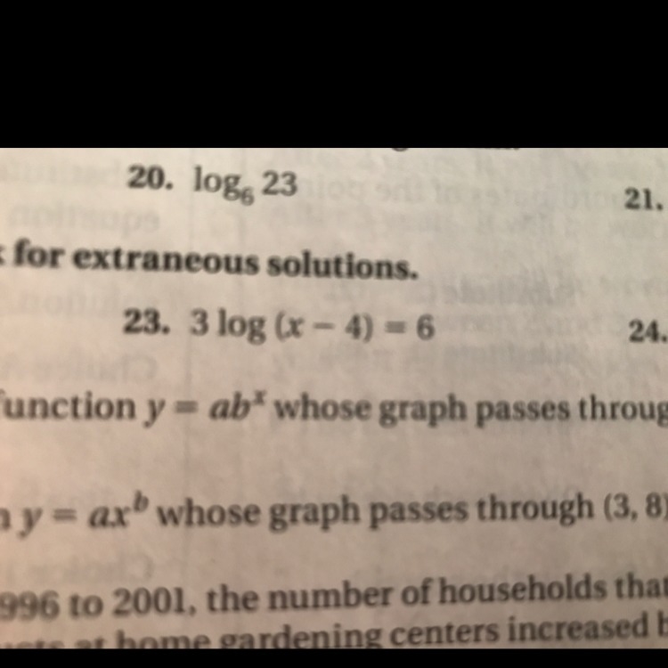 How to do problem 23. 3 log(x-4)=6-example-1