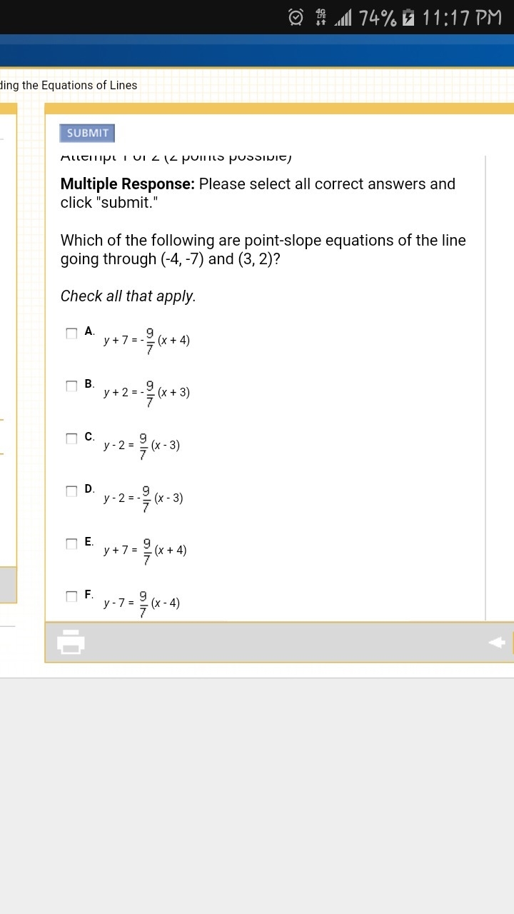 Which of the following are point-slope equations of the line going through (-4, -7) and-example-1