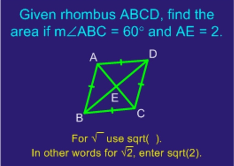 Given rhombus ABCD, find area if angleABC = 60deg AE = 2-example-1