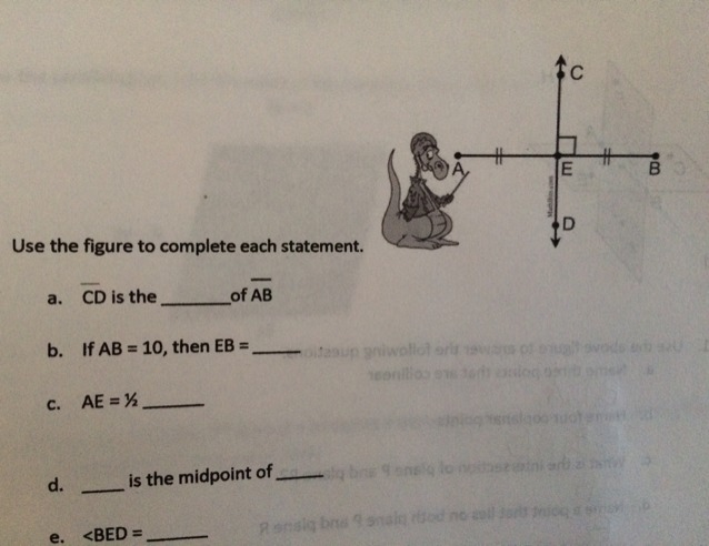 Assistance please?! Use the figure to complete each statement. a. CD is the ____ of-example-1