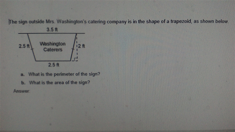 The sign outside Mrs. Washington’s catering company is in the shape of a trapezoid-example-1