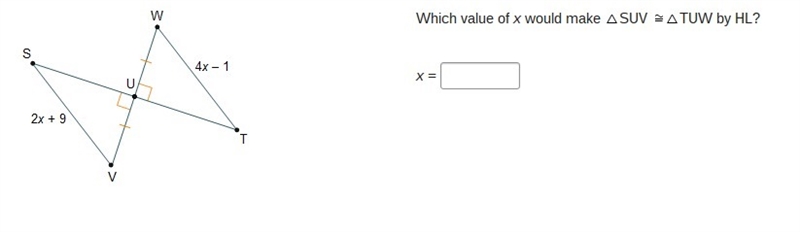 Which value of x would make SUV TUW by HL?-example-1