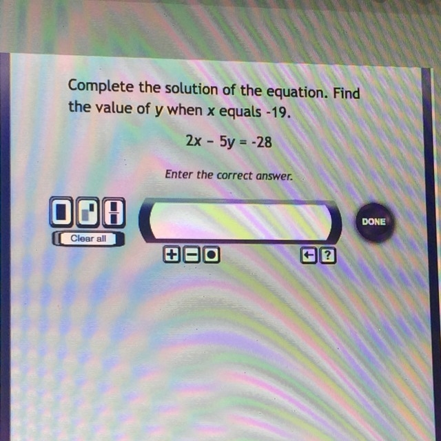 Complete the solution of the equation. Find the value of y when x equals -19.-example-1