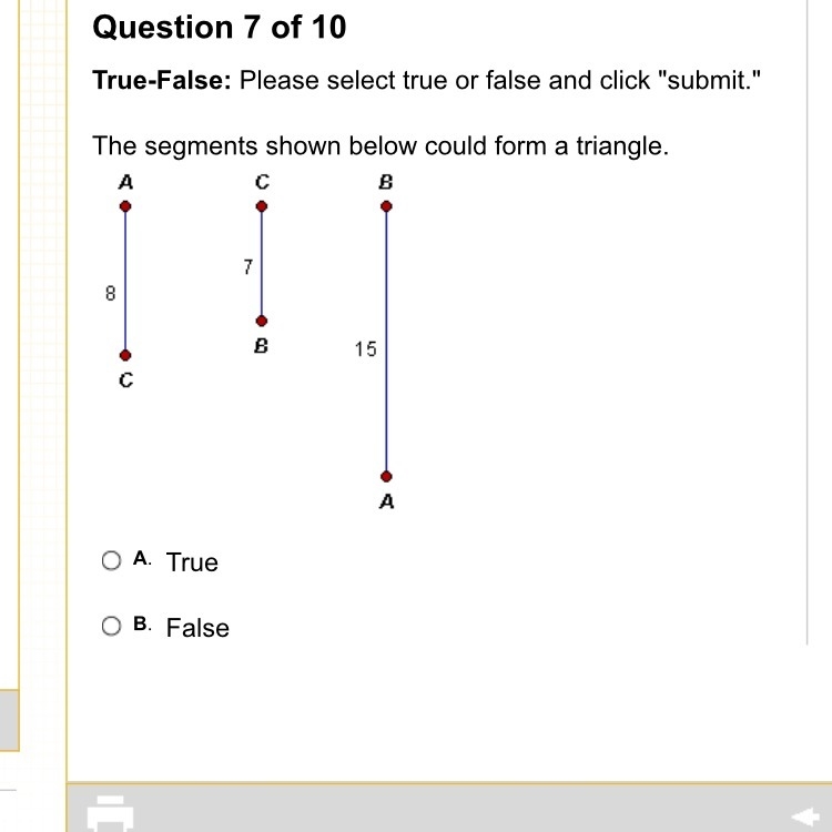 The segments shown below could form a triangle.-example-1