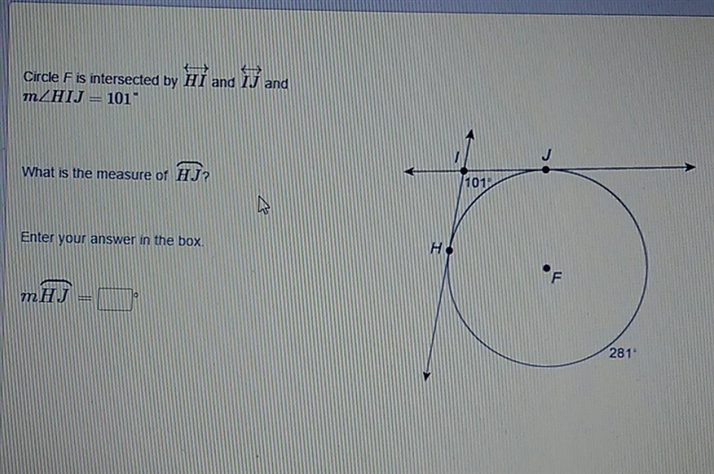 circle F is intersected by line HI and IJ and the measurement of angle HIJ is 101 degrees-example-1