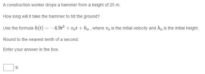 A construction worker drops a hammer from a height of 25 m. How long will it take-example-1