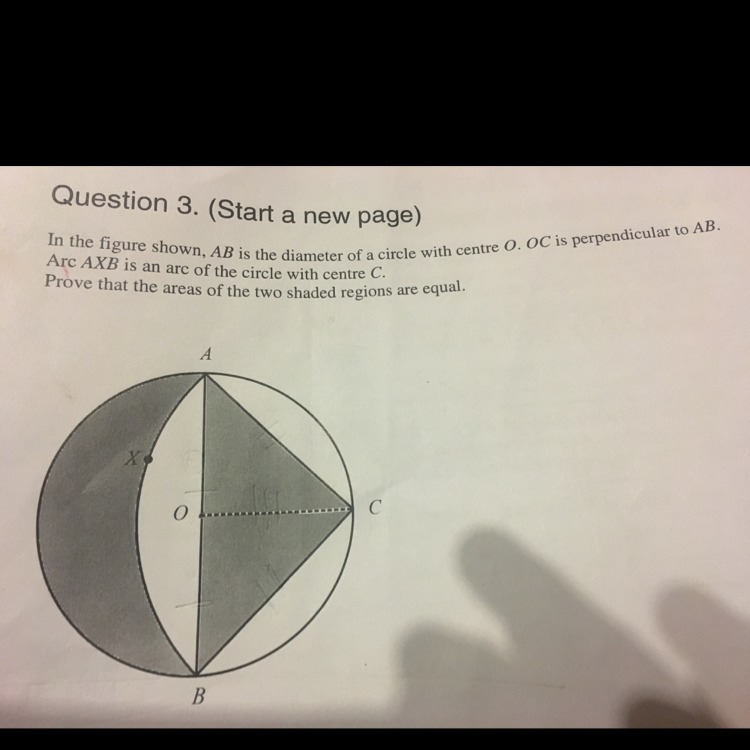 AB=diameter of the circle O. OC=radius. Arc AXB is an arc of the circle with centre-example-1