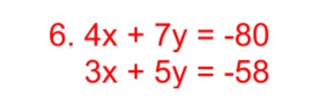 ELIMINATION!! How do you work out 4x+7y= -80 and 3x+5y= -58-example-1