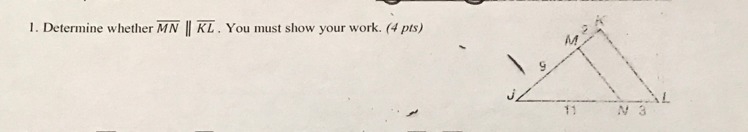 Please help. Determine whether mn is parallel to kl. And why it is parallel. Will-example-1
