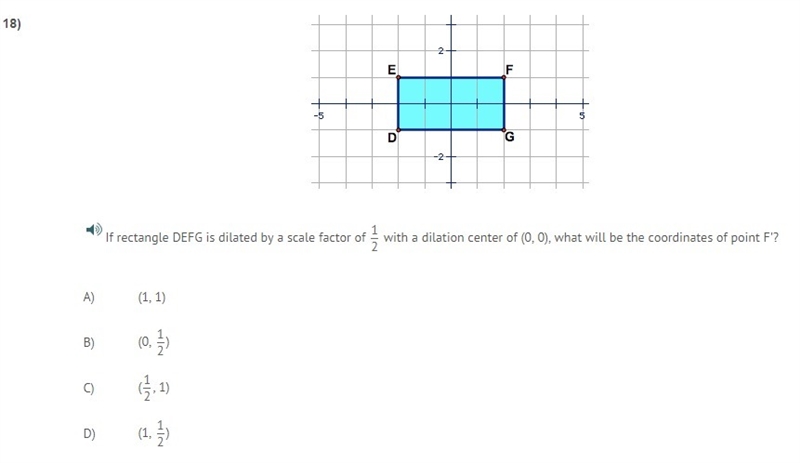 If rectangle DEFG is dilated by a scale factor of 1/2 with a dilation center of (0, 0), what-example-1