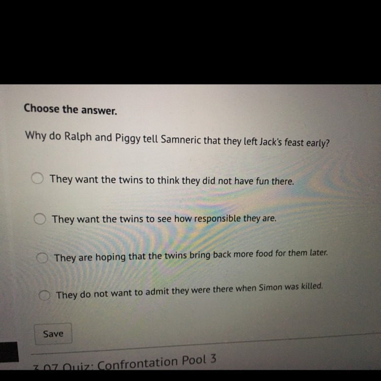 Why do Ralph and Piggy tell Samneric that they left jack's feast early? (Lord of the-example-1