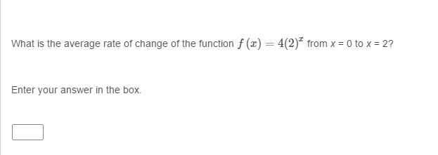 What is the average rate of change of the function f(x)=4(2)^x from x = 0 to x = 2?-example-1