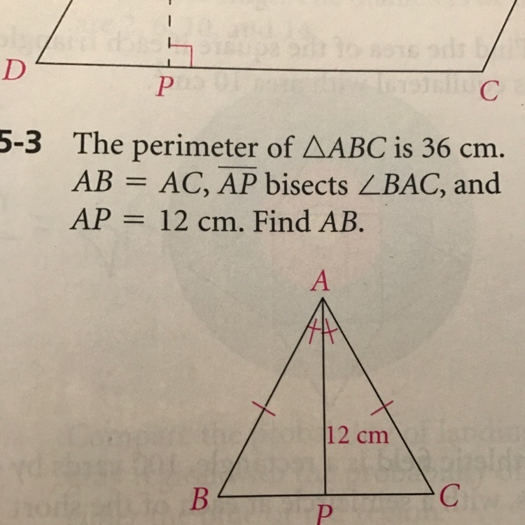 The perimeter of triangle ABC is 36cm. AB=AC, AP bisects angleBAC, and AP=12 cm. Find-example-1