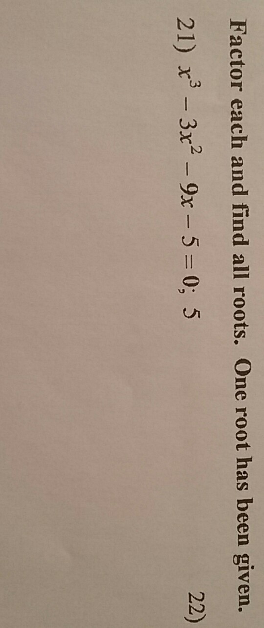 How do you factor a polynomial when one root has been given-example-1