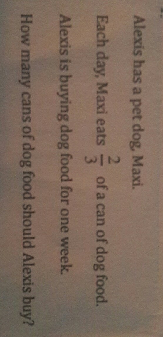 Alexis has a pet dog each day her dogs eats 2/3 of canned dog food she is buying dog-example-1