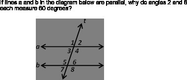 Because they are alternate interior angles. Because they are corresponding angles-example-1