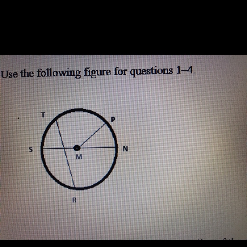 1- which of the following represents a radius of the circle A-TS B-SN C-TR D-MN 2-which-example-1