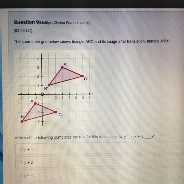 The coordinate grid below shows triangle ABC and it's image after translation, triangle-example-1