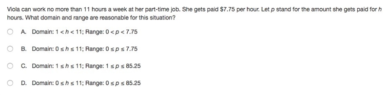 Viola can work no more than 11 hours a week at her part-time job. She gets paid $7.75 per-example-1