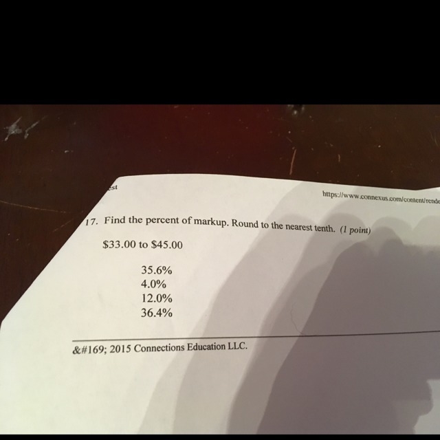 Find the percent of markup. Round to the nearest tenth. $33.00 to $45.00 A. 35.6% B-example-1