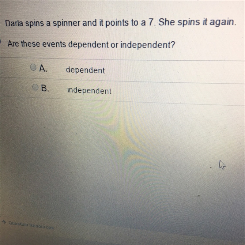 Darla spins a spinner and it points to a 7.She spins it again.Are these events dependent-example-1