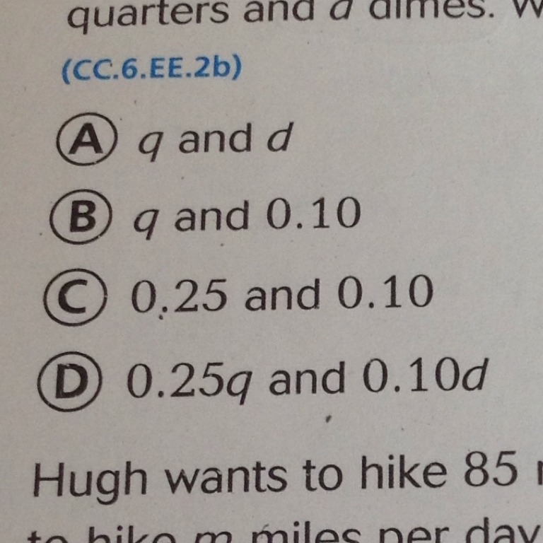 The expression 0.25q + 0.10d gives the value in dollars of q quarters and d dimes-example-1