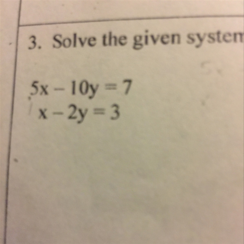 How do you solve 5x-10y=7 X-2y=3-example-1