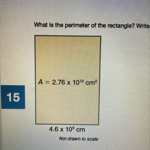 What is the perimeter of the rectangle? Write your answer in scientific notation-example-1