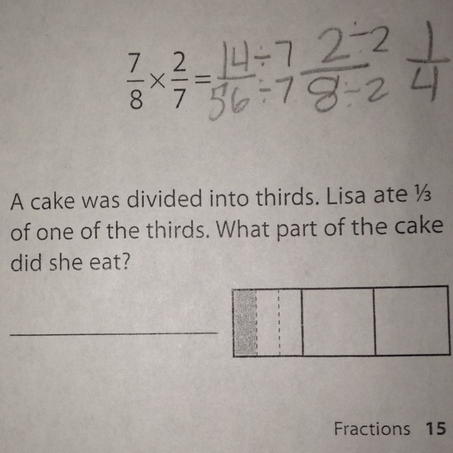 A cake was divided into thirds.Lisa ate 1/3 of one of the thirds what part of the-example-1