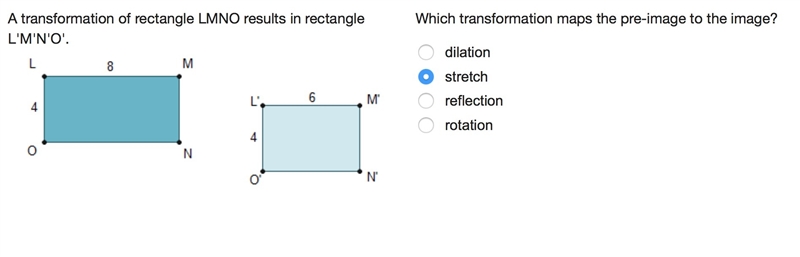 Can someone please help?????? Is it stretch or dilation????Or another one?????-example-1