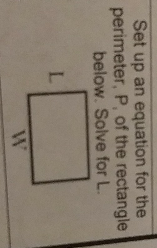 Set up an equation for the perimeter, P, of the rectangle below. Solve for L.-example-1